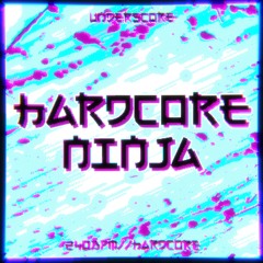 HARDCORE NINJA