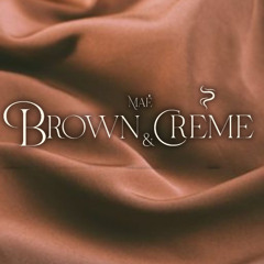 Brown & Créme