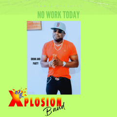 X-Plosion Band - No Work Today (SXM Soca 2024)