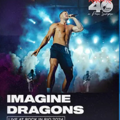 Imagine Dragons - (Live At Rock in Rio ) 2024