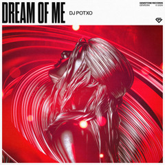 DJ POTXO - Dream Of Me