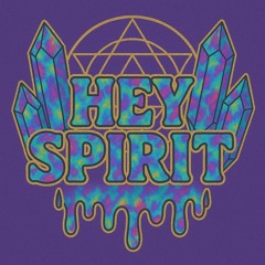Hey spirit