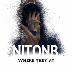 #156 Nito NB - Where They At #Exclusive