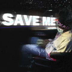 SAVE ME