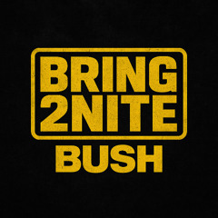 BRING 2NITE