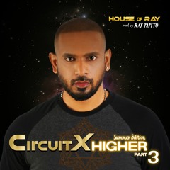 CircuitX | HIGHER - Part 3 (2022) Special Summer Edition