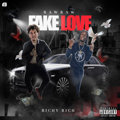 RawRaw x RichyRich - Fake Love