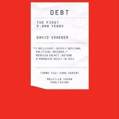 ❤️[PDF]⚡️ Debt: The First 5.000 Years