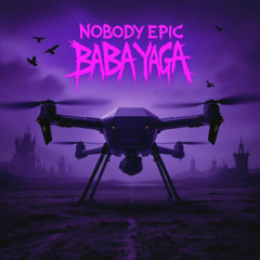 Nobody Epic - Baba Yaga