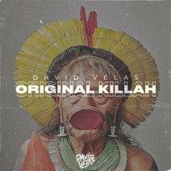 Original Killah (Original Mix)[FREE DOWNLOAD] (Click "Buy" to the Download)