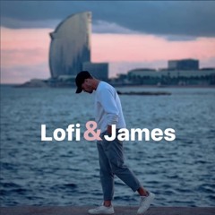 Lofi & James