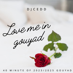 𝙇𝙊𝙑𝙀 𝙈𝙀 𝙄𝙉 𝙂𝙊𝙐𝙔𝘼𝘿 - 40 min of 2023/2025 Gouyad music