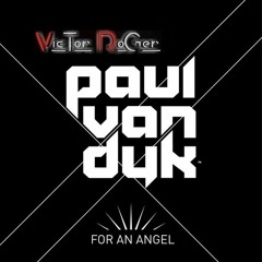 Victor Roger & Paul Van Dyk - For An Angel - Groovedit Alifornia Club 2024