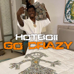 Hotboii - Go Crazy (Official Audio)