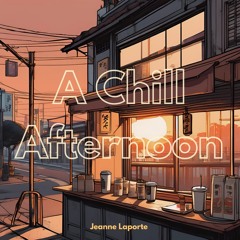 [Lo Fi] A Chill Afternoon