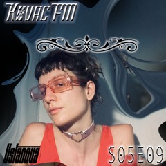 S05E09 ⋆ 𝑔𝓊𝑒𝓈𝓉 𝓂𝒾𝓍 ⋆ 𝒦𝑜𝓋𝒶𝒸 𝐹𝑀