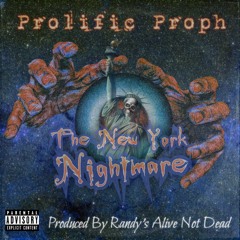 The New York Nightmare Produced By Randy’s Alive Not Dead