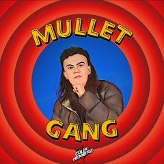 MULLET GANG