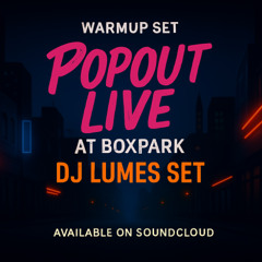 POPOUT LDN LIVE AT BOXPARK SHOREDITCH - THE WARM UP !