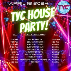 TYC House Party Tuesday RT 4.16.24