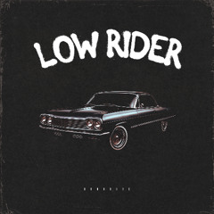 Low Rider (BROHOUSE)