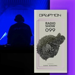 GRYPHON RadioShow099 with Barbuto - recorded in Austin, Texas [Mavic Music, Tronic]