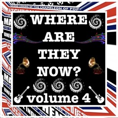 WHERE ARE THEY NOW volume 4