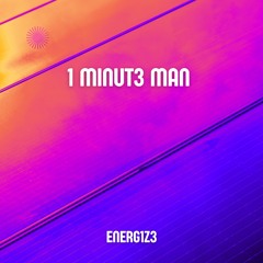 1 MINUT3 MAN, 4TY & Johan Paulson - ENERG1Z3