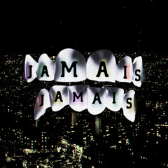 Jamais Jamais