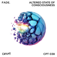 Fade. - Altered State Of Consciousness (Original Mix)