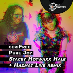 GeriFree - Pure Joy (Hotwaxx & HazMat Live Remix)