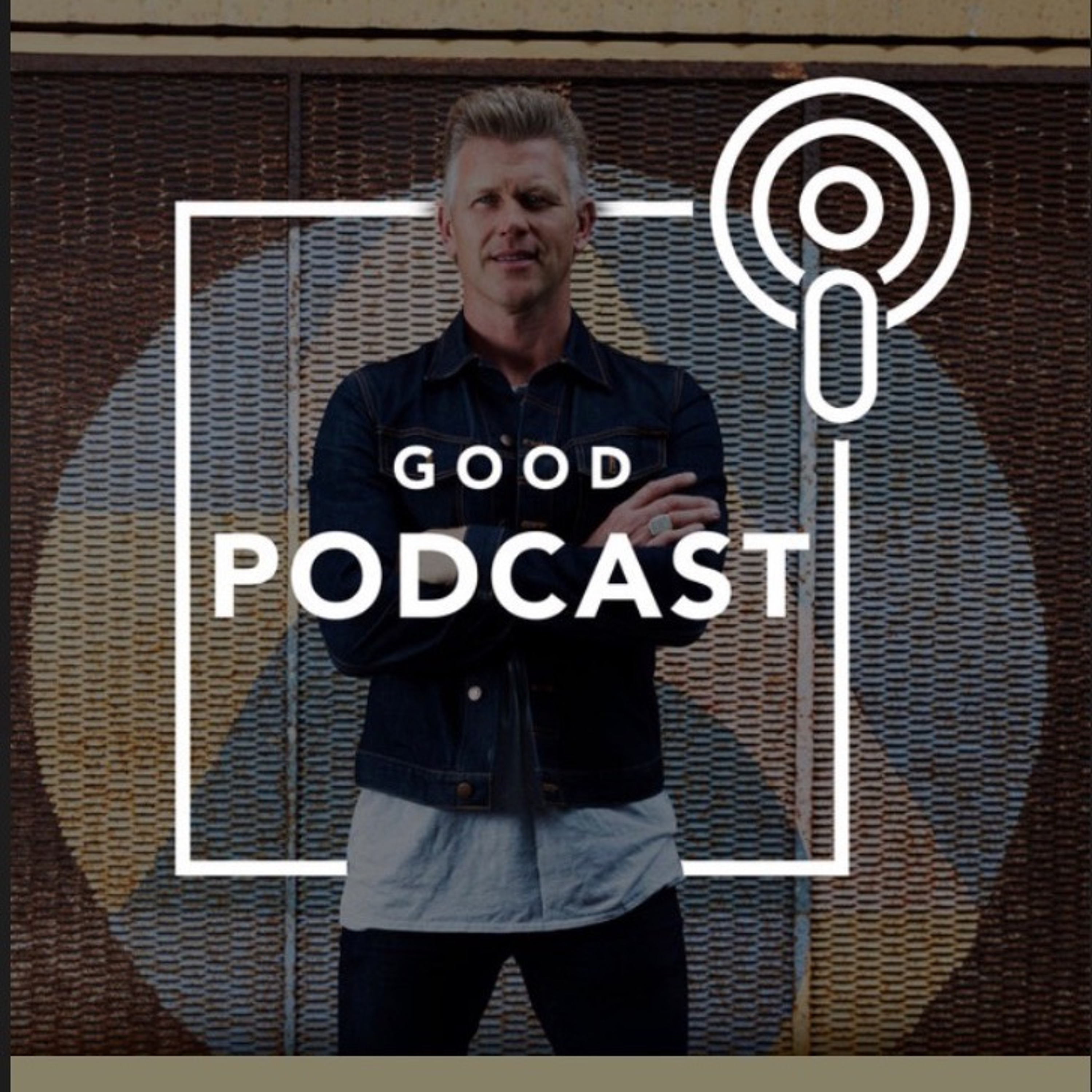 The Good Podcast