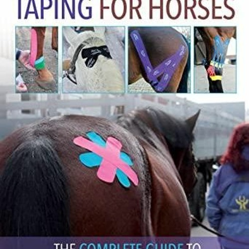Stream episode (pdf)full download Kinesiology Taping for Horses The