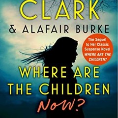 Where Are the Children Now? Ebook Free Download