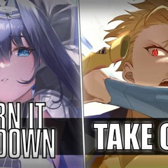 [Switching Vocals] - Burn It All Down X Take Over   League Of Legends (C013 Huff)