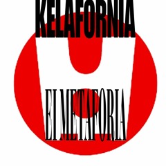 Kelafornia - Ei Metaforia