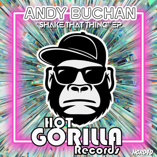 HGR040 - Andy Buchan - Shake What You Got EP