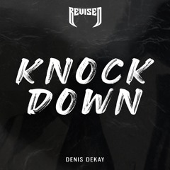 Denis Dekay - Knock Down
