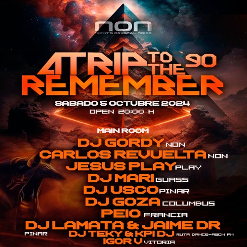 DJ GORDY - NON - A TRIP TO THE REMEMBER - SABADO 5 OCTUBRE 2024