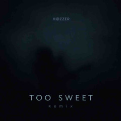 Too sweet - Hozier (remix)