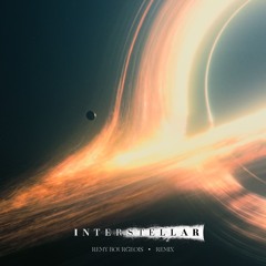 Hans Zimmer - Interstellar Theme (Remy Bourgeois Remix)