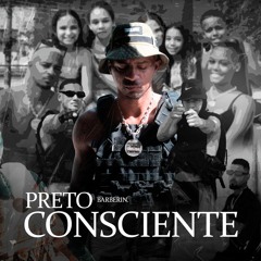 BARBERIIN - PRETO CONSCIENTE (Prod. NT Kyoga)