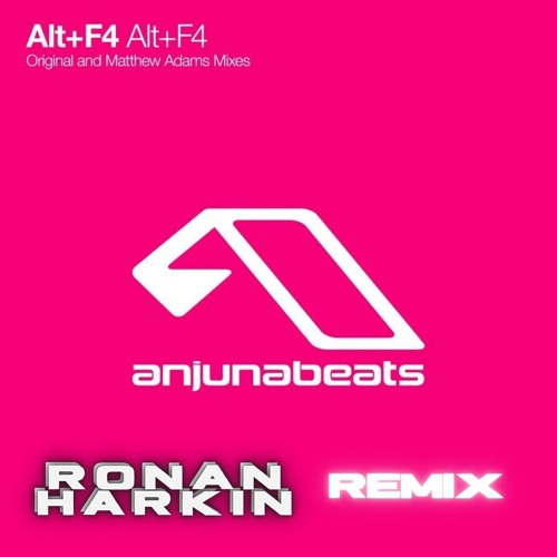 Alt+f4 (Ronan Harkin Remix) FREE DL