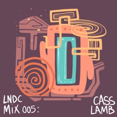 LNDC Mix 006: Cass Lamb