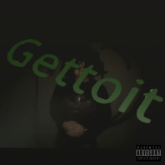 Gettoit prod.teenndooo