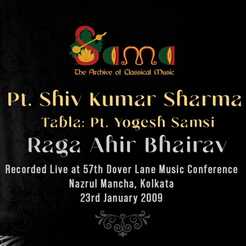 Raga Ahir Bhairav ~ Pt Shiv Kumar Sharma ~ Dover Lane Music Conference (2009)[Remastered]