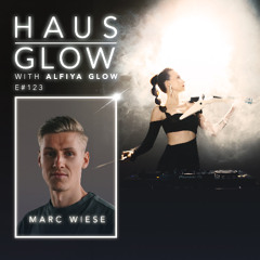Haus Glow 123 | Marc Wiese Guestmix