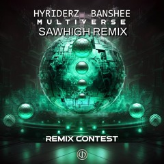 hyriderz & banshee - multiverse ( sawhigh remix) [out now]