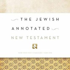 VIEW EPUB 📜 The Jewish Annotated New Testament by  Amy-Jill Levine &  Marc Z. Brettl