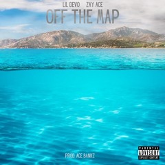Off The Map (feat. Zay Ace)